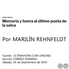 MEMORIA Y HONRA AL ÚLTIMO POETA DE LA SELVA - Por MARILÍN REHNFELDT - Sábado, 05 de Septiembre de 2020   